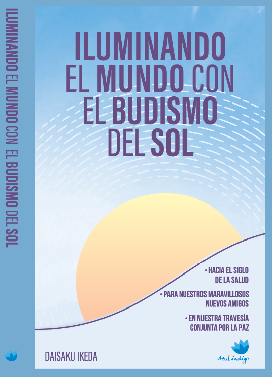 ILUMINANDO EL MUNDO CON EL BUDISMO DEL SOL VOL.2