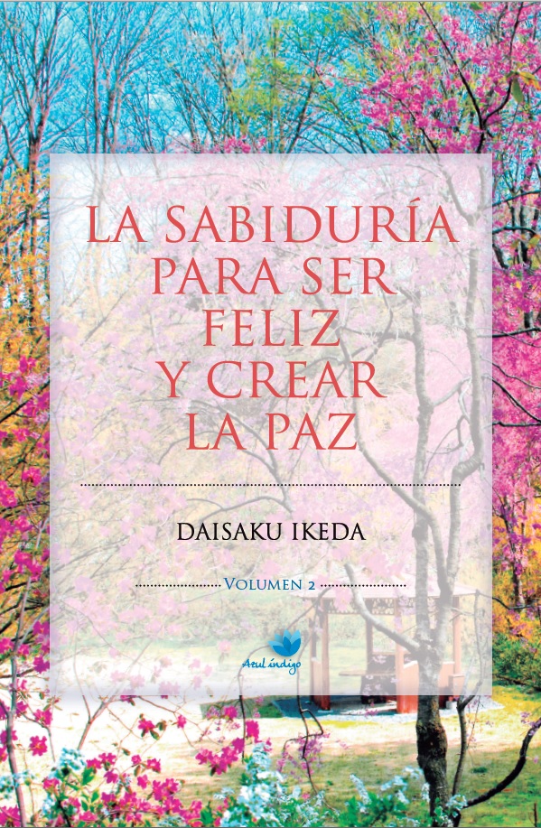 La sabiduría para ser feliz y crear la paz - Vol. 2