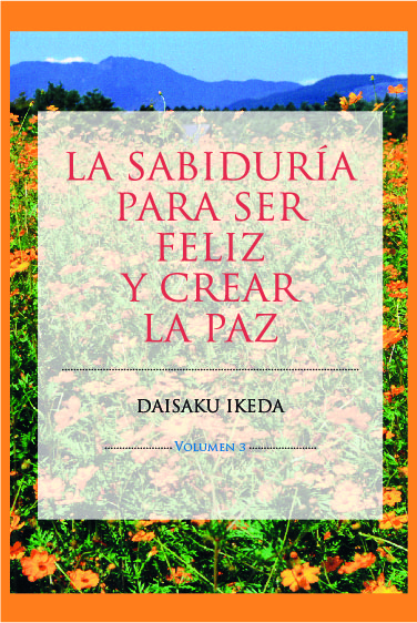 La sabiduría para ser feliz y crear la paz - Vol.3